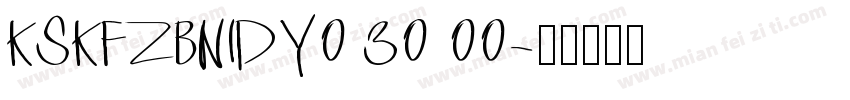 KSKFZBNIDY0 30 00字体转换